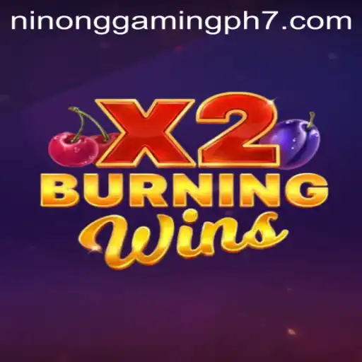 Exploring the Thrills of BurningWinsX2 with Ninong Gaming PH