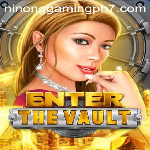 Explore the Thrills of EntertheVault with Ninong Gaming PH