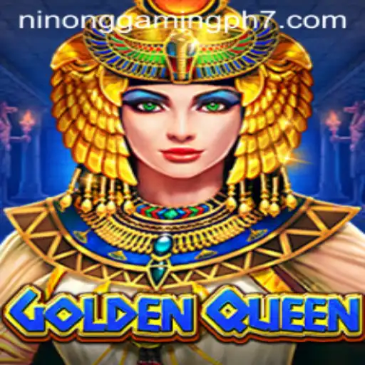 GoldenQueen: Explore the Epic World of Ninong Gaming PH's Latest Sensation