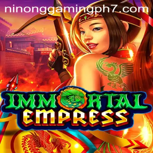 Exploring ImmortalEmpress: A New Era in Gaming by Ninong Gaming PH
