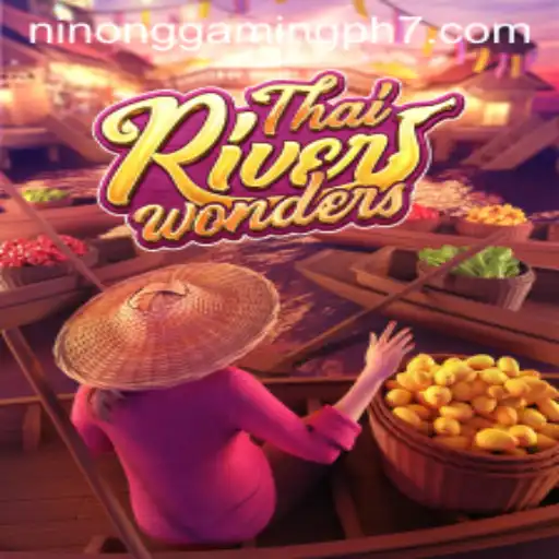 Exploring the Excitement of ThaiRiverWonders with Ninong Gaming PH